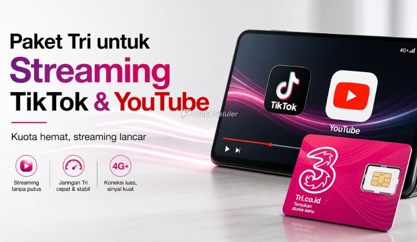 Paket Tri untuk Streaming TikTok & YouTube