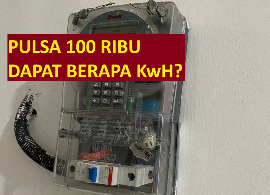 Pulsa listrik 100 Ribu Dapat berapa kWh