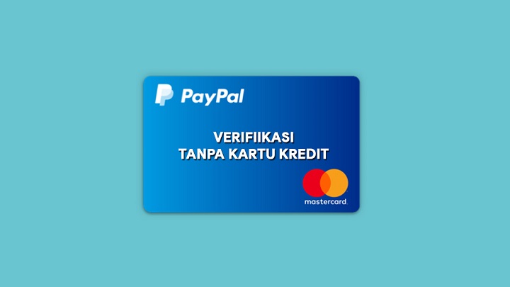 Cara Verifikasi PayPal Tanpa Kartu Kredit VCC