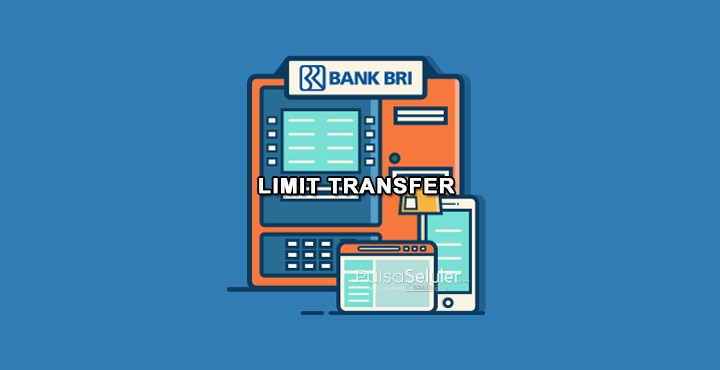 Limit Transfer BRI di ATM, Internet Banking, dan Mobile Banking